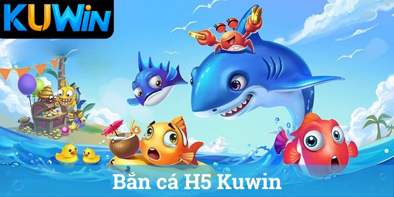 Bắn cá H5