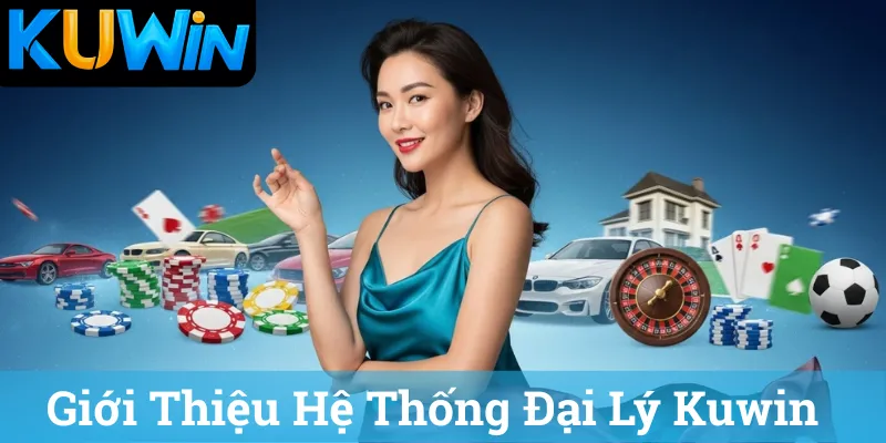 Giới Thiệu Hệ Thống Đại Lý Kuwin