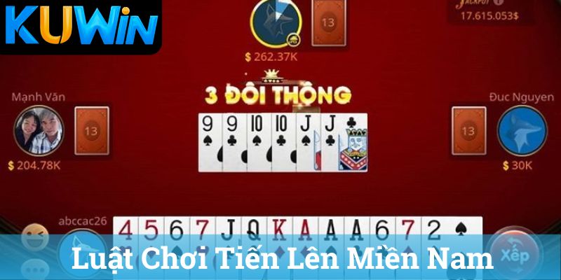 Luật Chơi Tiến Lên Miền Nam