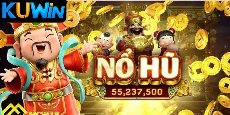 Nổ Hũ Thần Tài Kuwin và cách chơi