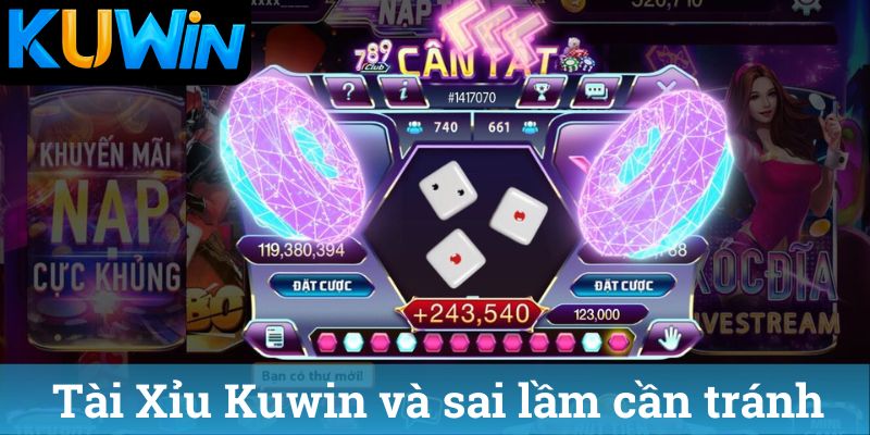 Tài Xỉu Kuwin và sai lầm cần tránh